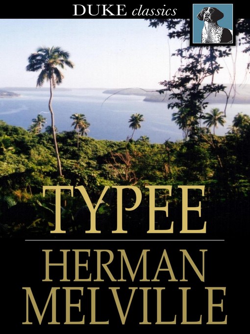 Title details for Typee by Herman Melville - Available